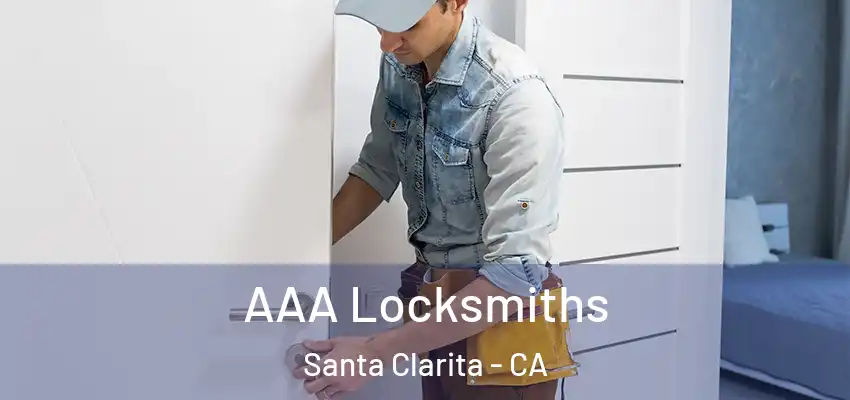  AAA Locksmiths Santa Clarita - CA