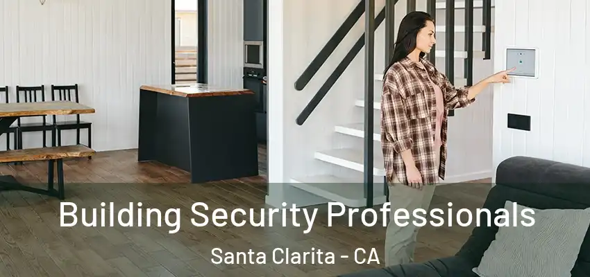  Building Security Professionals Santa Clarita - CA
