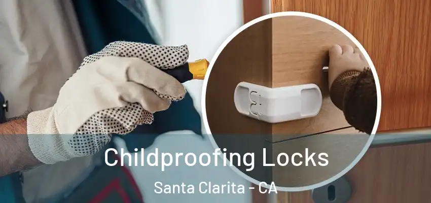  Childproofing Locks Santa Clarita - CA