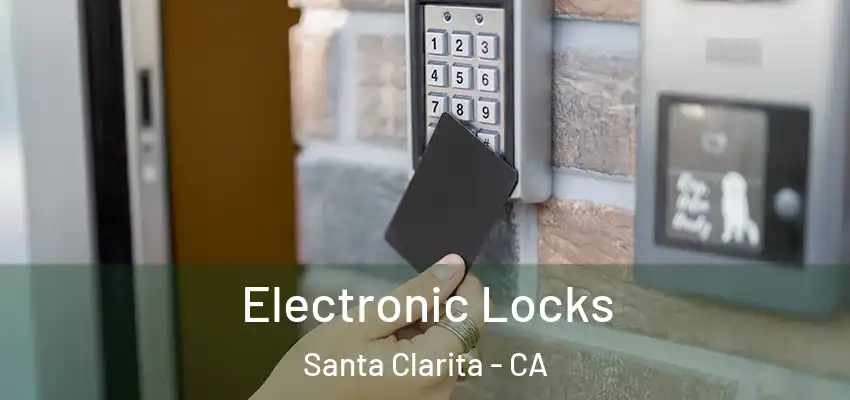  Electronic Locks Santa Clarita - CA